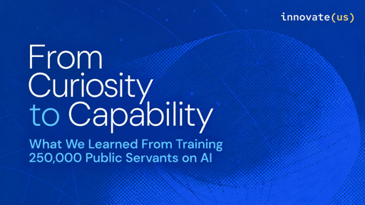 From Curiosity to Capability: What We Learned From Training 250,000 Public Servants on AI